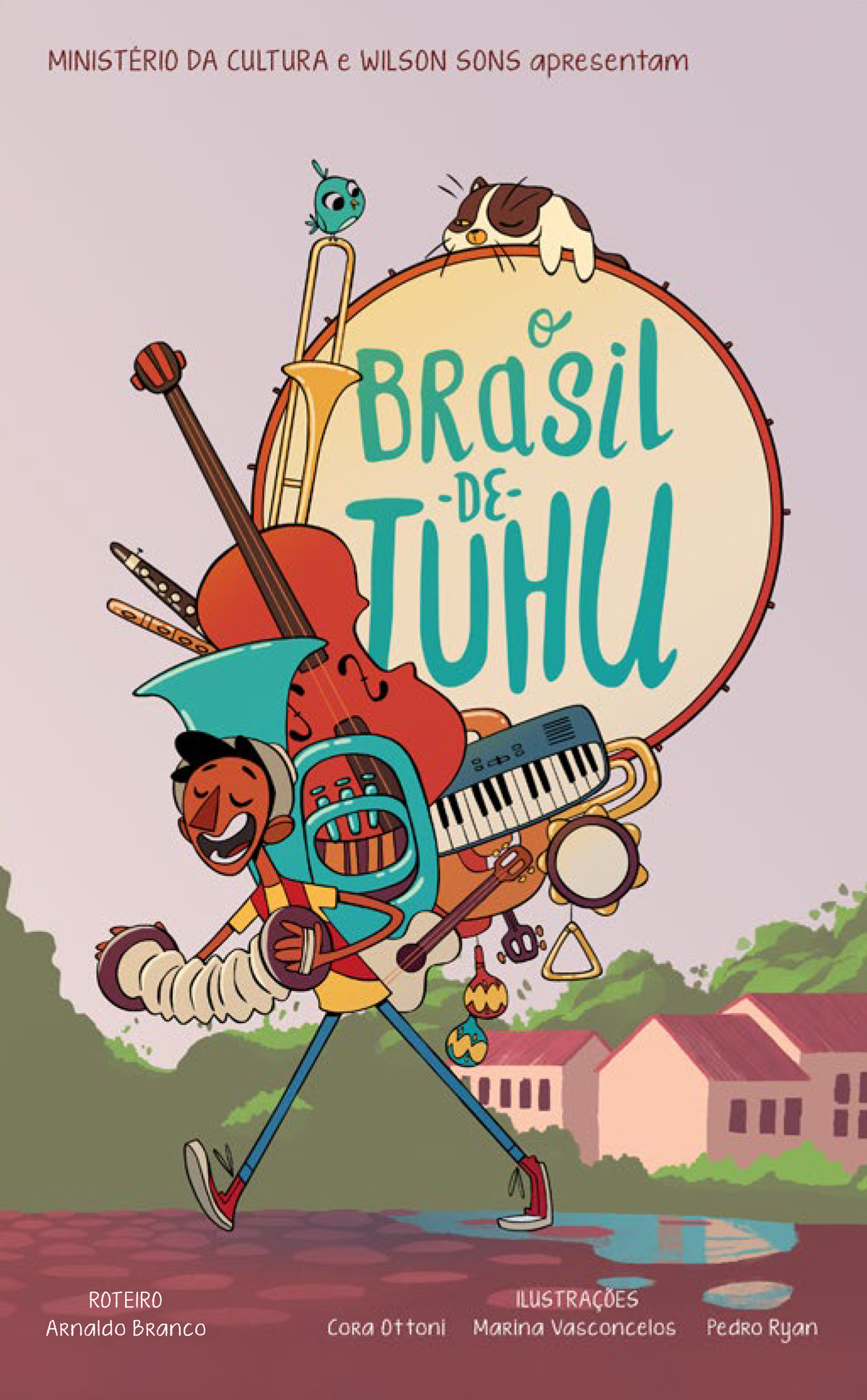 Capa do Gibi: Ministério da cultura e Wilson Sons apresentam: O Brasil de Tuhu. Roteiro: Arnaldo Branco; Ilustrações: Cora Ottoni, Marina Vasconcelos e Pedro Ryan.